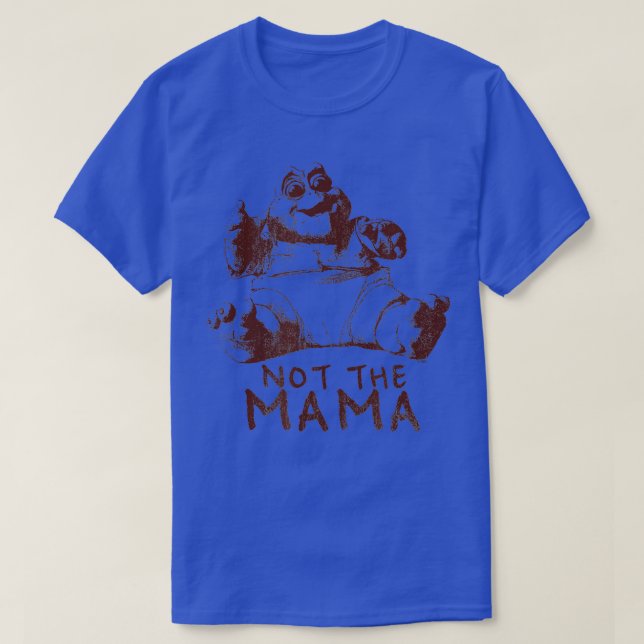 Dinosaurs Not the Mama 1 Color  T-Shirt (Design Front)
