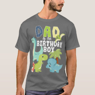 Dinosaurs Theme Birthday Dad Of The Birthday Boy D T-Shirt