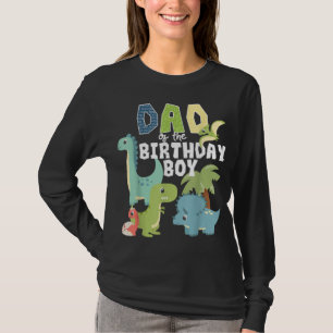 Dinosaurs Theme Birthday Dad Of The Birthday Boy D T-Shirt