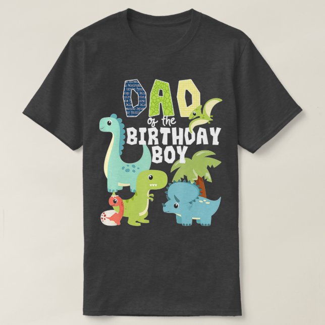 Dinosaurs Theme Birthday Dad Of The Birthday Boy D T-Shirt (Design Front)