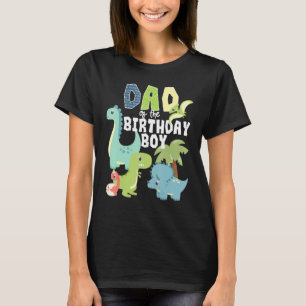 Dinosaurs Theme Birthday Dad Of The Birthday Boy D T-Shirt