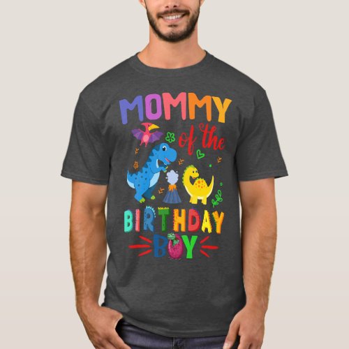 Dinosaurs Theme Birthday Mommy Of The Birthday Boy T_Shirt