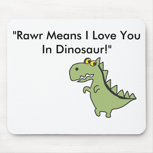 Dinosawaaa.ai, "Rawr Means I Love You In Dinosa... Mouse Pad (Front)