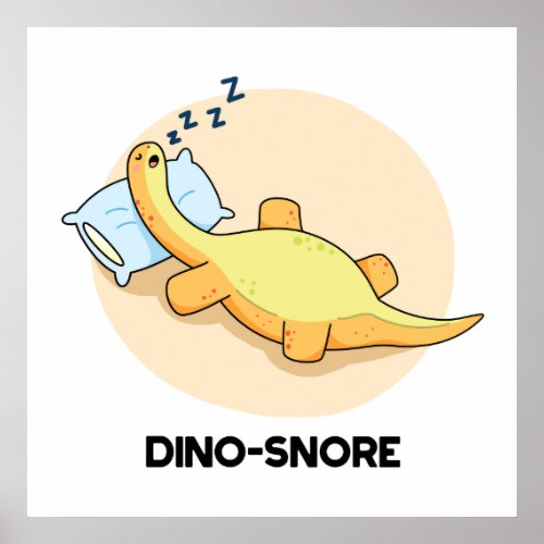 Dinosnore Funny Sleeping Dinosaur Pun  Poster