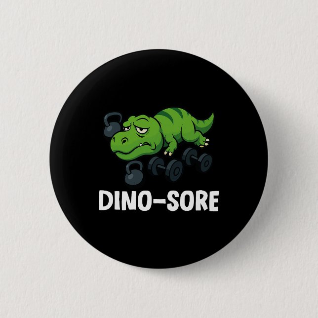 Dinosore Funny T-rex Gym Workout  Button (Front)