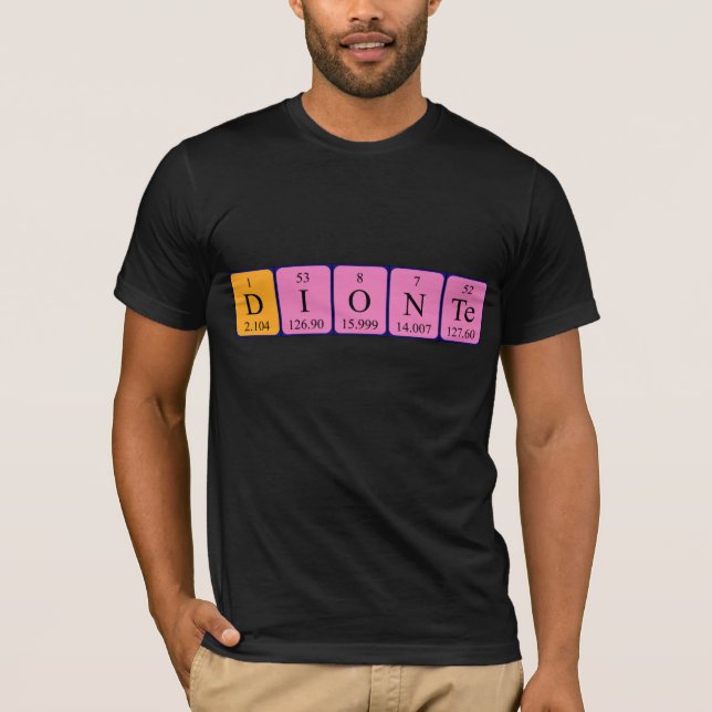 Dionte periodic table name shirt (Front)