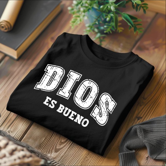 Dios Es Bueno Distressed Christian Spanish T-Shirt (Creator Uploaded)