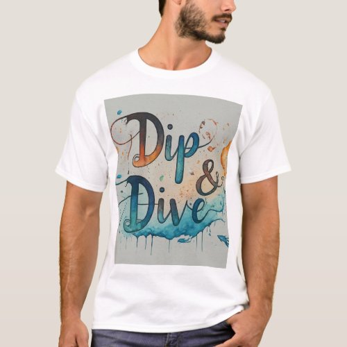 Dip  Dive A Multicolored Splash T_Shirt