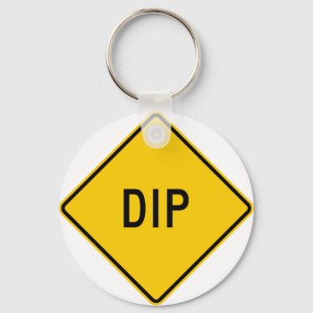 Dip Highway Warning Sign Keychain by wesleyowns at Zazzle
