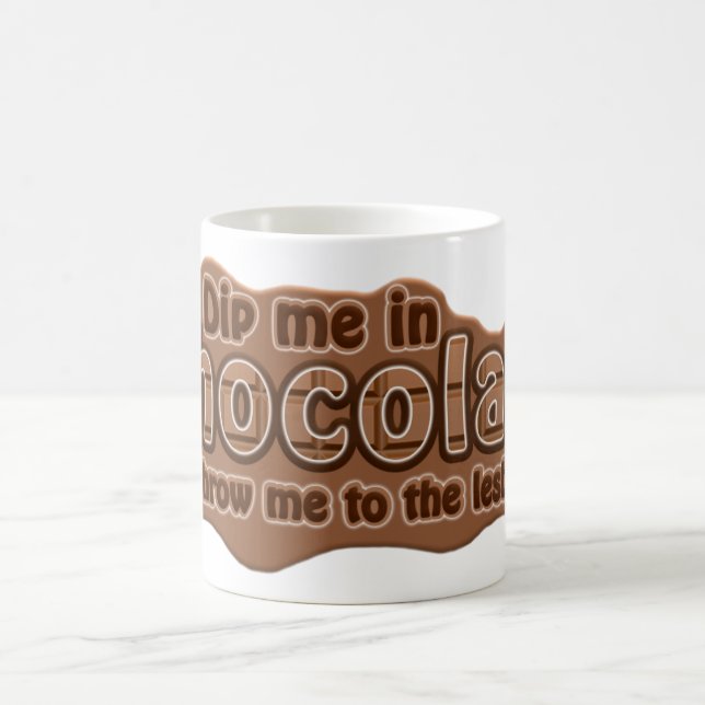 DIP ME IN CHOCOLATE mug - choose style, color (Center)
