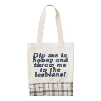 Dip me in honey and throw me to the lesbians! zazzle HEART tote bag