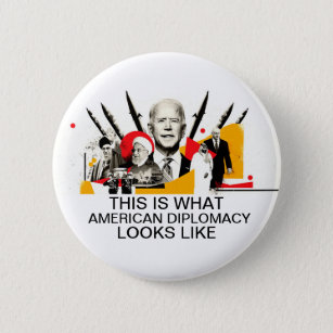 Diplomacy, Biden-style Button
