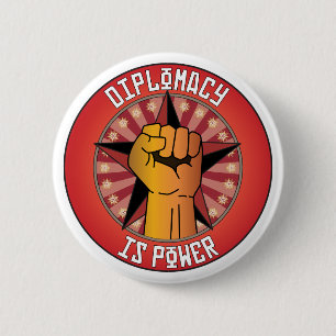 Diplomacy Is Power Pinback Button