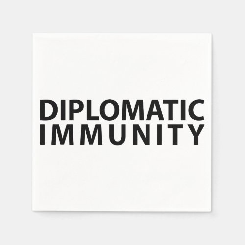 Diplomatic immunity napkins