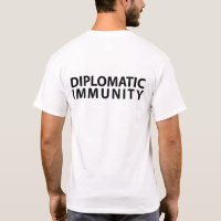 Diplomatic immunity T-Shirt