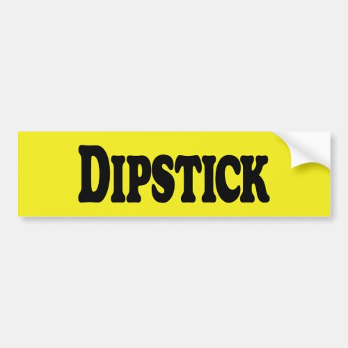 Dipstick Bumper Sticker