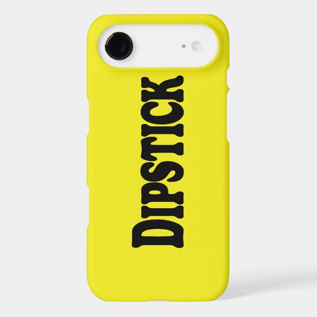 Dipstick Iphone Case (Back)