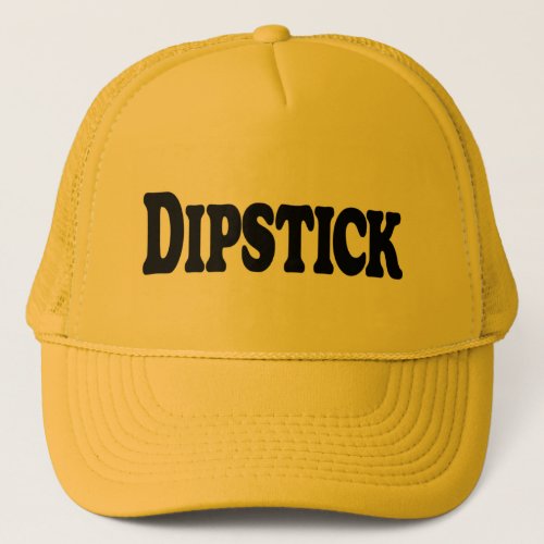Dipstick Trucker Hat