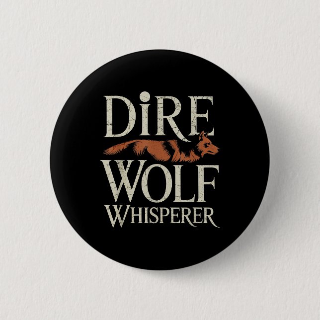 Dire Wolf Whisperer Grunge  Button (Front)