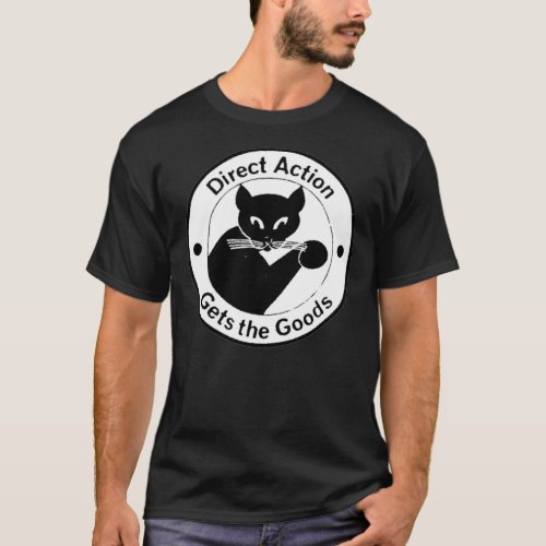 Direct Action Gets The Goods _ Anarchist Black Cat T_Shirt