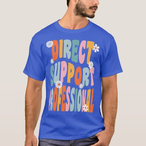 Direct Support Professional And Direct Support Sta T_Shirt