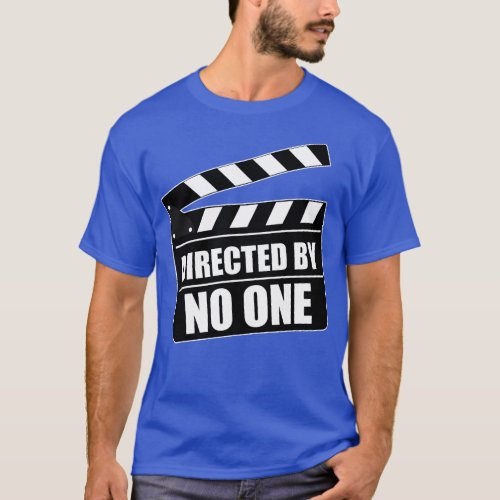 Directed by no one T_Shirt