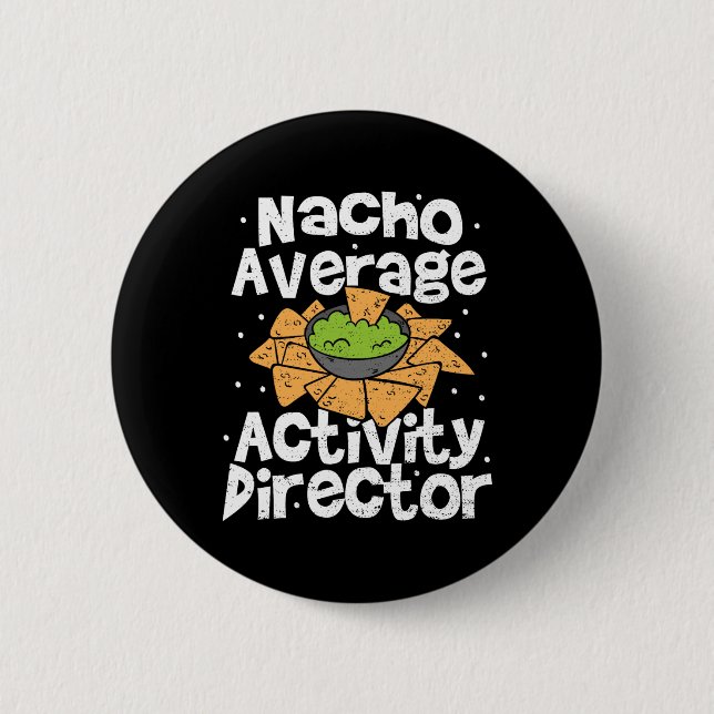 Director Nacho Average Activity Director - Cinco D Button (Front)