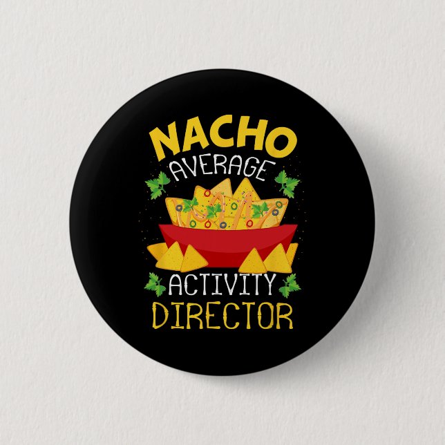 Director Nacho Average Activity Director Cinco De  Button (Front)
