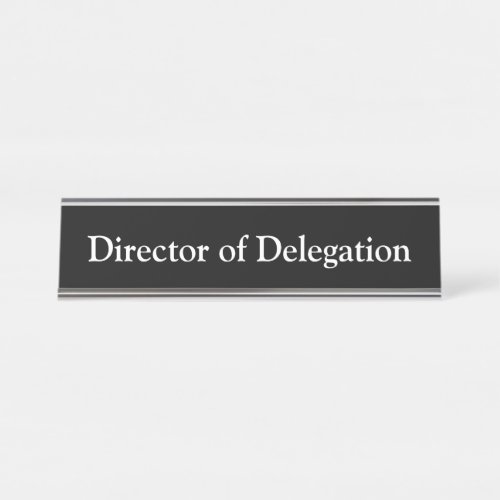 Director of Delegation Desk Name Plate