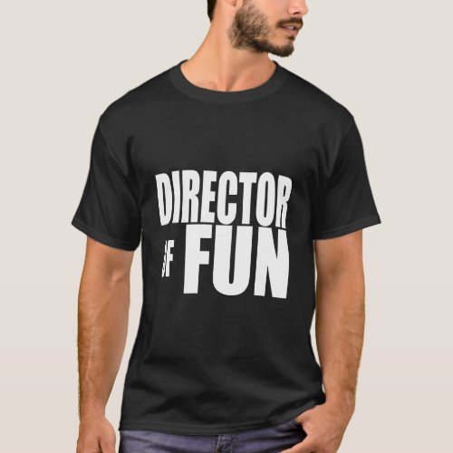 Director Of Fun Party Wedding Planner Event Coordi T_Shirt