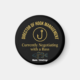 Director of Hook Management Funny Bass Fishing Hum Magnet