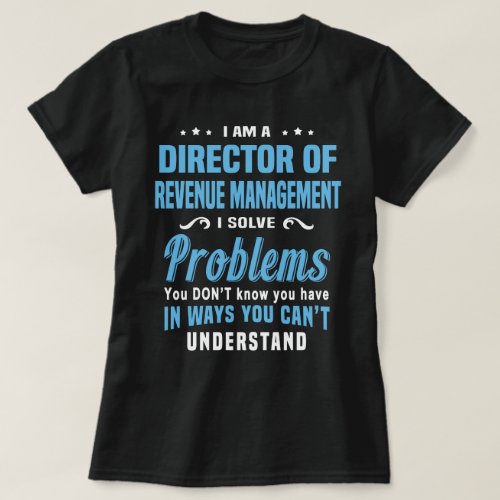 Director of Revenue Management T_Shirt