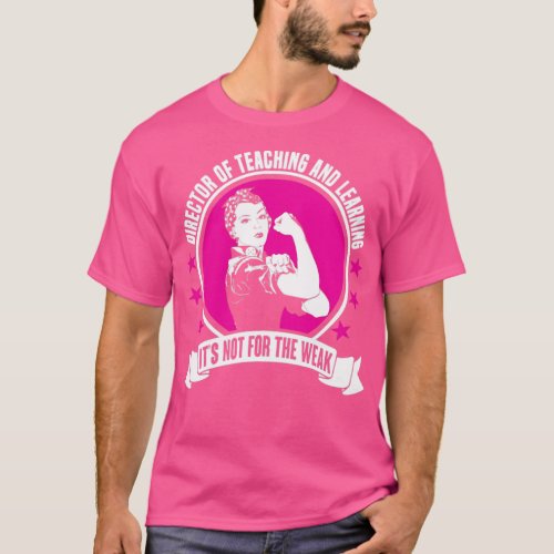 Director of Teaching and Learning  T_Shirt