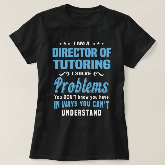 Director of Tutoring T-Shirt (Design Front)