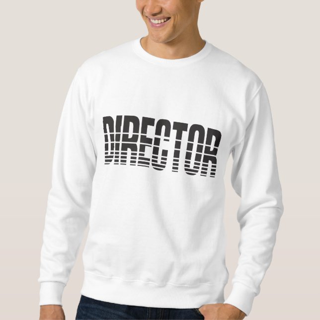 Director Sweatshirt (Front)
