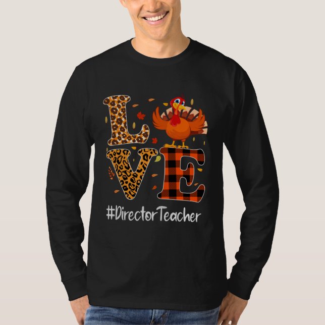 Director Teacher Love Thanksgiving Leopard Turkey  T-Shirt (Front)