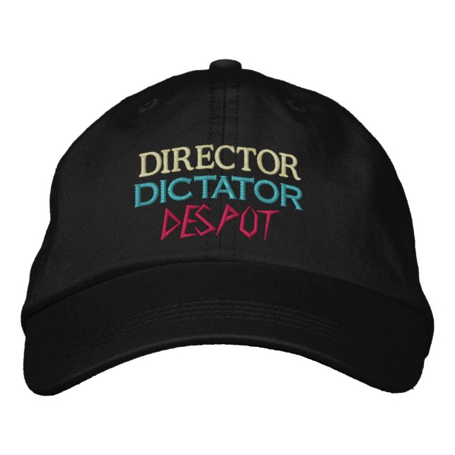 Director to Despot Embroidered Baseball Hat (Front)