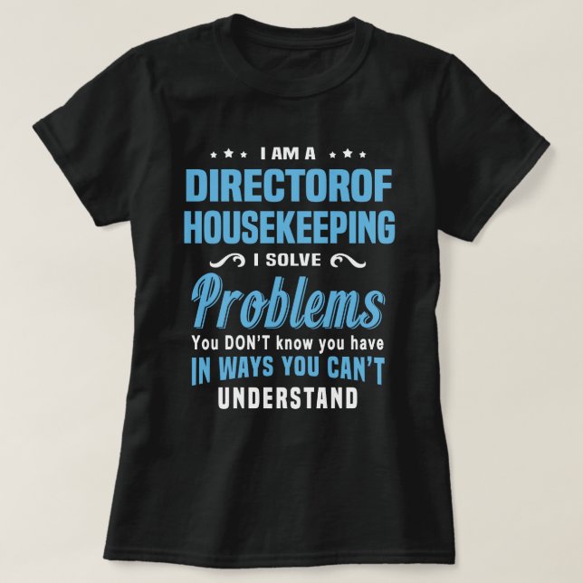 Directorof Housekeeping T-Shirt (Design Front)