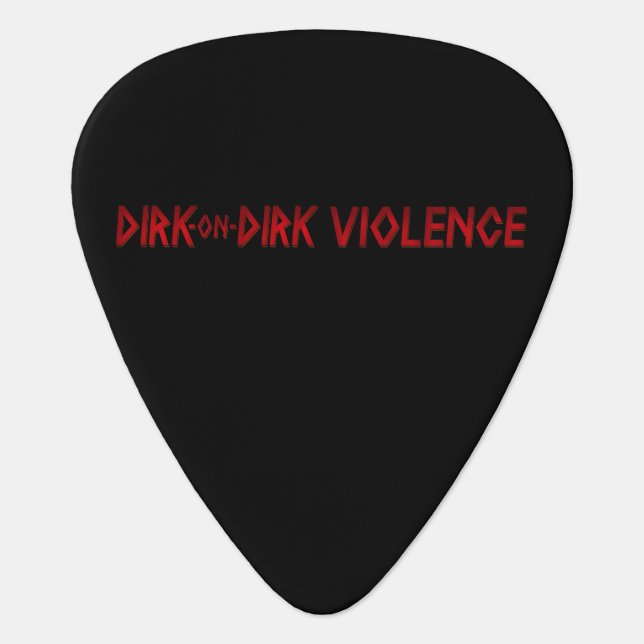 Dirk-on-Dirk Violence Guitar Pick (Front)