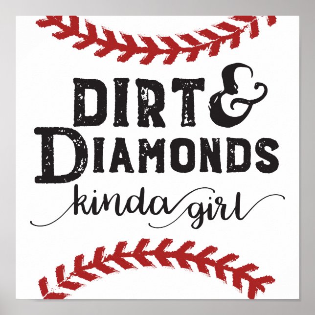 Dirt and Diamonds Kind Of Girl Softball Theme Poster (Front)