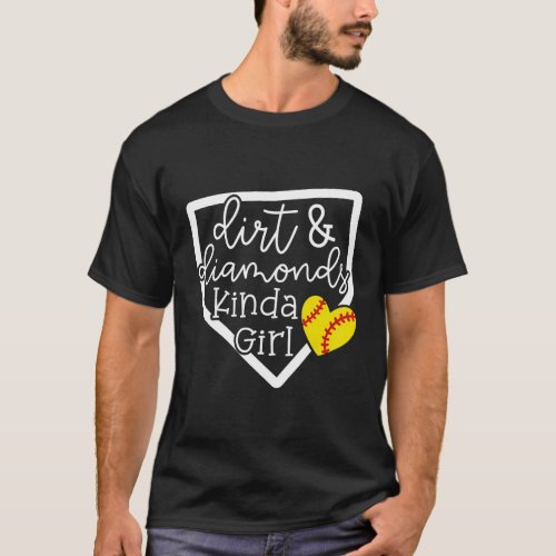 Dirt And Diamonds Kinda Baseball Softball Mom T_Shirt