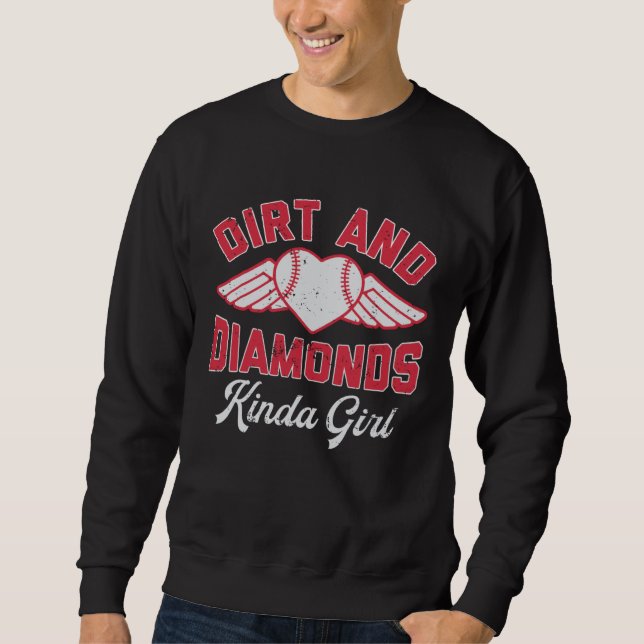 Dirt And Diamonds Kinda Girl Funny Baseball Lovers Sweatshirt (Front)