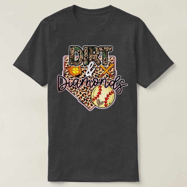 Dirt And Diamonds Mom Of Both Softball And Basebal T-Shirt (Design Front)