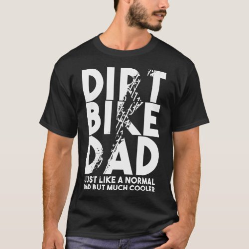 Dirt Bike Dads Motocross Biker Motorbike Motorist T_Shirt