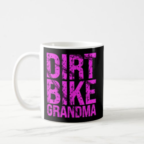 Dirt Bike Grandma Of A Dirt Biker Grandmother Coffee Mug