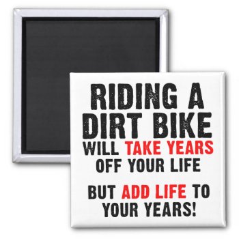 Dirt Bike Life To Your Years Funny Fridge Magnet by allanGEE at Zazzle