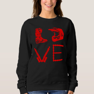 DIRT BIKE LOVE Motorcycle Motocross Enduro Sweatshirt