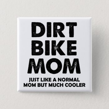 Dirt Bike Mom Funny Motocross Button Badge Pin by allanGEE at Zazzle