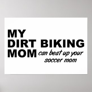 Dirt Bike Mom Funny Poster