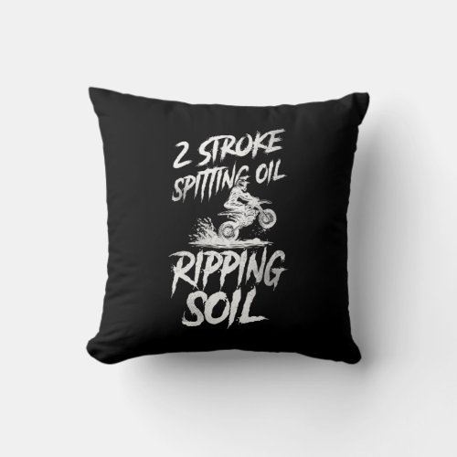 Dirt Bike Motocross 2 Stroke Spitting Oil Ripping Throw Pillow